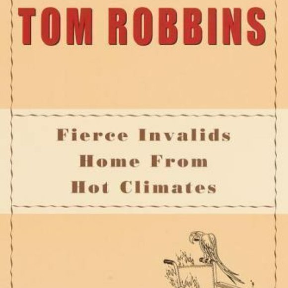 Fierce Invalids Home from Hot Climates Tom Robbins 1st Edition hard cover - Picture 1 of 1